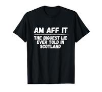 Am aff it is a classic Scottish phrase T-Shirt