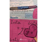 Am anderen Ende der Welt: Ein Schuljahr in Ecuador
