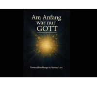 Am Anfang war nur Gott