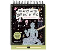 Am Arsch vorbei geht auch ein Weg - Das Gelassenheitskratzbuch, Reinwarth.