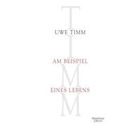 Am Beispiel eines Lebens: Die autobiographischen Texte in einem Band (Der Freund und der Fremde, Am Beispiel meines Bruders und Vogel friss die Feige nicht)