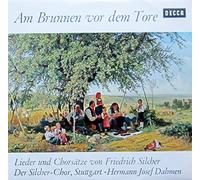 Am Brunnen vor dem Tore (Lieder und Chorsätze von Friedrich Silcher) [Vinyl LP] [Schallplatte]