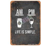 Am Coffee Pm Wine Life Is Simple Vintage Look 8X12 Inch Metal Decoration Plaque Sign for Home Kitchen Bathroom Farm Garden Garage Funny Wall Decor
