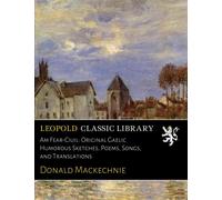Am Fear-Ciuil: Original Gaelic Humorous Sketches, Poems, Songs, and Translations