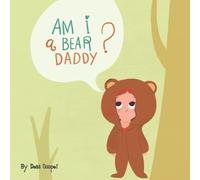 Am I a Bear, Daddy?