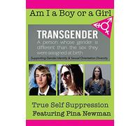 Am I A Boy of Girl Featuring Pina Newman - True Self Suppression