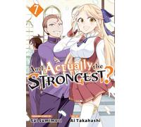 Am I Actually the Strongest? 7 (Manga) (AM I ACTUALLY THE STRONGEST GN)