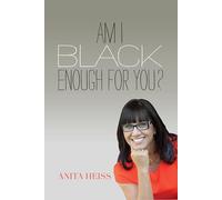 Am I Black Enough for You?