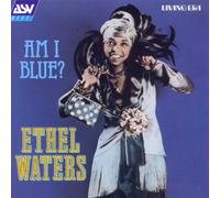 Am I Blue? By Ethel Waters (1999-10-01)