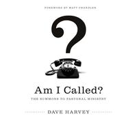 Am I Called?: The Summons to Pastoral Ministry