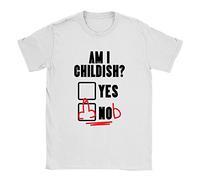 Am I Childish Mens T-Shirt Funny Rude Offensive Joke T-Shirt Dad Present Top