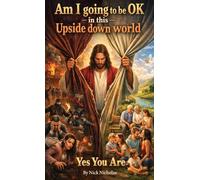 Am I Going to be OK in this Upside Down World... Yes You Are