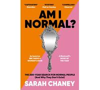 Am I Normal? : The 200-Year Search for Normal People (and Why They Don’t Exist)