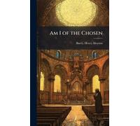 Am I of the Chosen