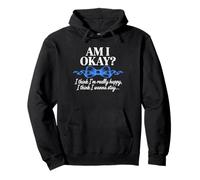 Am I Okay I Think I'm Really Happy Blue Ribbon Quote Pullover Hoodie