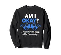 Am I Okay Motivational Blue Ribbon Quote Inspirational Sweatshirt