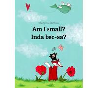 Am I small? Inda bec-sa?: Children's Picture Book English-Old Irish (Bilingual Edition)