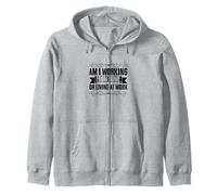 Am I Working From Home Or Living At Work? Work From Home Zip Hoodie