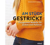 Am Stuck gestrickt: Passgenaue Modelle fur Jacken und Pullover by Hubert New.