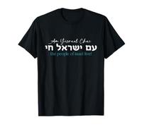 Am Yisrael Chai, I Support Israel The people of Israel live T-Shirt