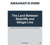 Amaanat-e-Hind: The Land Between Radcliffe and Sehgal Line