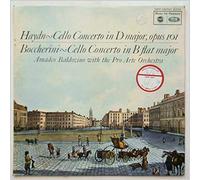 Amadeo Baldovino, The Pro Arte Orchestra - Haydn: Cello Concerto in D Major, Boccherini: Cello Concerto in B Flat Major