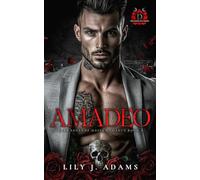 Amadeo (Dark Legends Mafia Romance Series, Book 4): Only Legends Live Forever