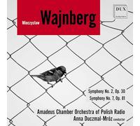 Amadeus Chamber Orchestra of Polish Radio & Anna Duczmal-Mroz - Weinberg: Symphony No.2, Op.30 & Symphony No.7, Op.81