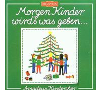 Amadeus Kinderchor - Morgen,Kinder,Wird's..
