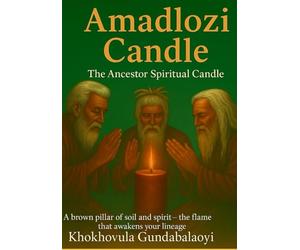 Amadlozi Candle: The Ancestor Spiritual Candle