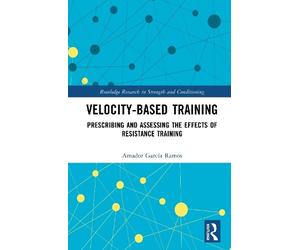 Amador Garcia Ramos Velocity-Based Training (Hardback)