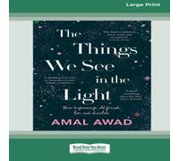 Amal Awad The Things We See in the Light [16pt Large Print Edition] Amal Awad Multicolor
