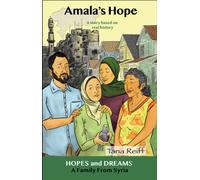 Amala's Hope : A Family from Syria: A Story Based on Real History