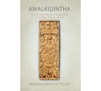 Amalasuintha: The Transformation of Queenship in the Post-Roman World