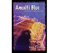 Amalfi Blue: lost & found in the south of Italy