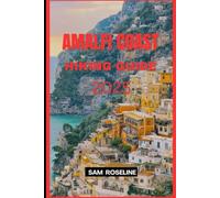 AMALFI COAST HIKING GUIDE 2025 (Explorer’s Hiking Handbook 2025)