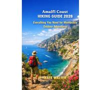 Amalfi coast Hiking Guide 2026: Everything You Need for Memorable Outdoor Adventures (Your Ultimate Travel Guides)
