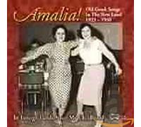 Amalia - Old Greek Songs in the New Land 1923-1950: In Foreign Lands Since My Childhood