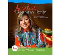 Amalia's Guatemalan Kitchen: Gourmet Cuisine with a Cultural Flair