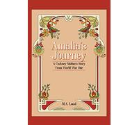 Amalia's Journey: A Cockney Mother’s Story From World War One (Mizpah Anthology)
