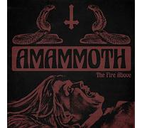 Amammoth - The Fire Above