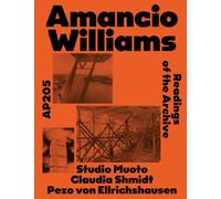 Amancio Williams: Ap205: Readings of the Archive by Studio Muoto, Claudia Shmidt, and Pezo Von Ellrichshausen
