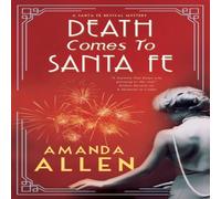 Amanda Allen Death Comes to Santa Fe Hardback Book Amanda Allen Multicolor