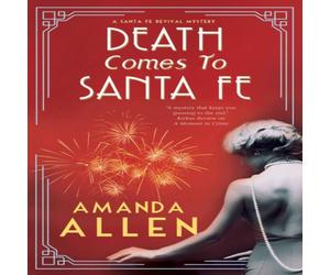 Amanda Allen Death Comes to Santa Fe Hardback Book Amanda Allen Multicolor