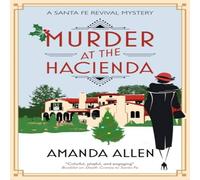Amanda Allen Murder at the Hacienda Hardback Book Amanda Allen Multicolor