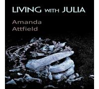 Amanda Attfield Living with Julia Paperback Book Amanda Attfield Multicolor