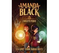 Amanda Black - tome 2 - L'amulette perdue