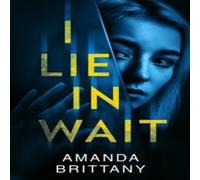 Amanda Brittany I Lie in Wait Paperback Book Amanda Brittany Multicolor