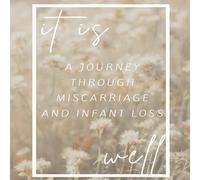 Amanda Brown It Is Well: A Journey Through Miscarriage & Infant Loss Amanda Brown Multicolor