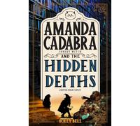 Amanda Cadabra and The Hidden Depths: A humorous British cozy mystery (The Amanda Cadabra British Urban Fantasy Mysteries)